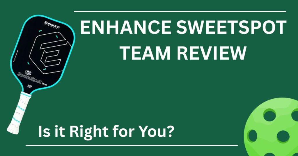 Enhance SweetSpot Team Paddle Review