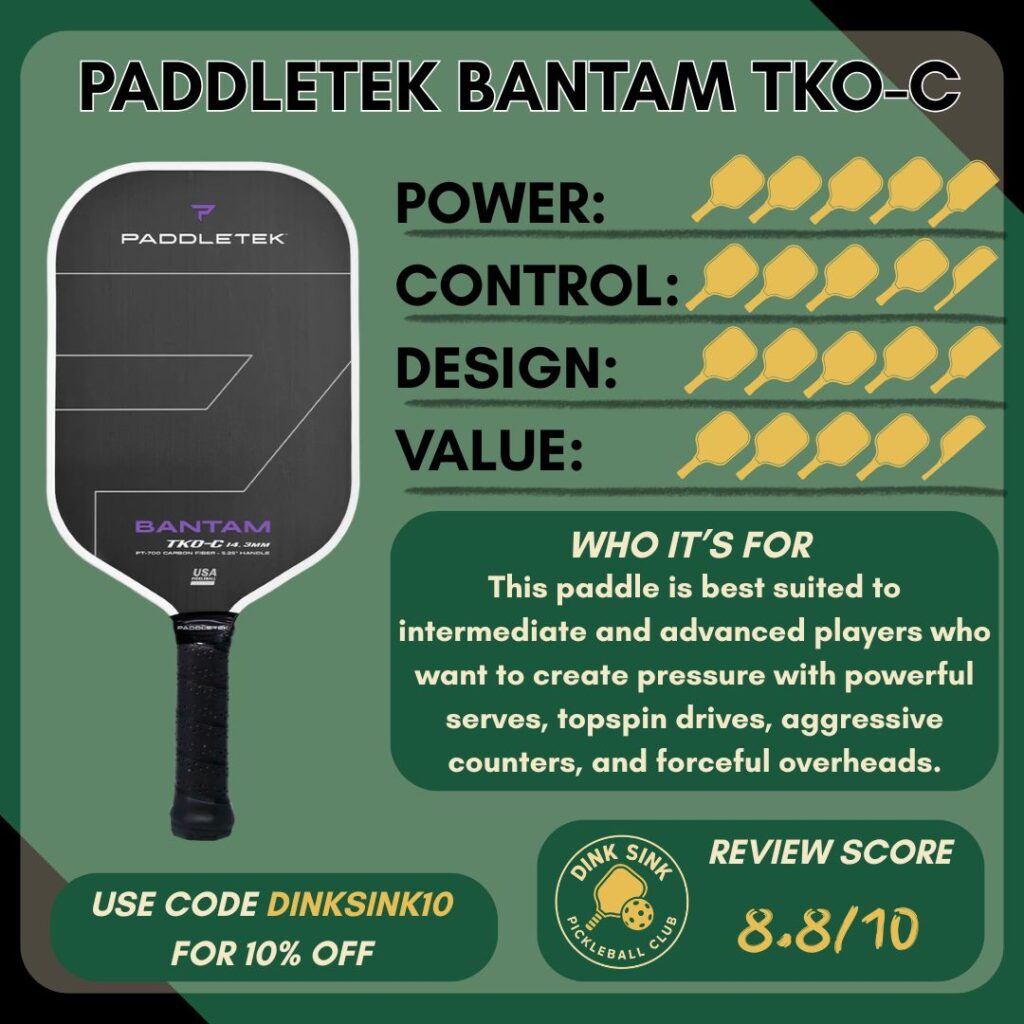 Dink Sink Pickleball Club's review of the Paddletek Bantam TKO-C pickleball paddle.